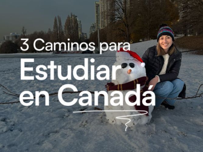 3 caminos para estudiar en Canadá